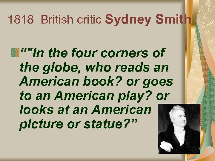 1818 British critic Sydney Smith “