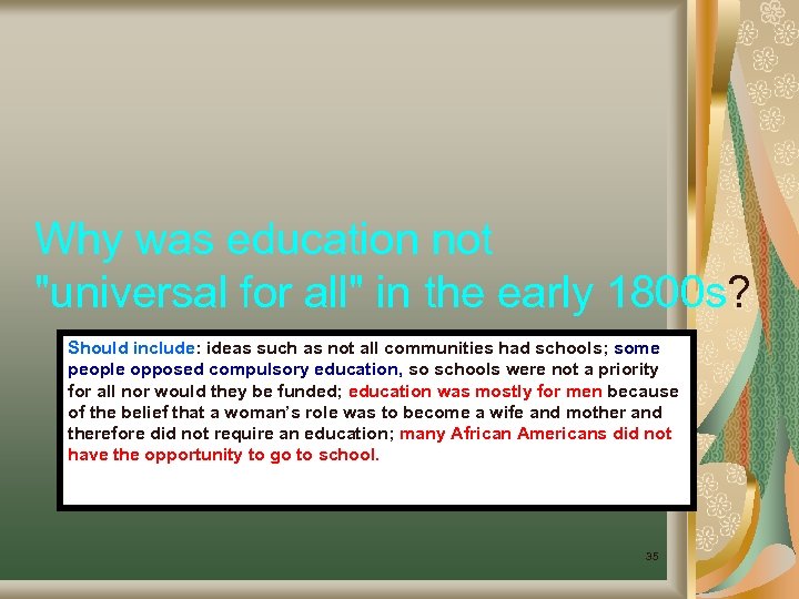 Why was education not 