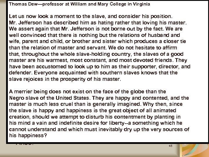 Thomas Dew—professor at William and Mary College in Virginia II. The Movement Changes Defense