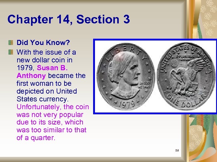 Chapter 14, Section 3 Did You Know? With the issue of a new dollar