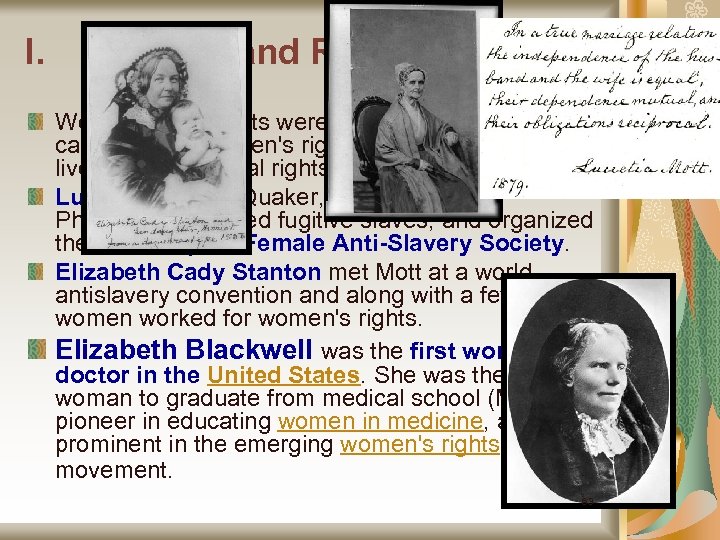I. Women and Reform (Pages 425 -427) Women abolitionists were the first to also