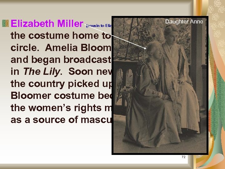 Daughter Anne Elizabeth Miller brought the costume home to the Seneca Falls circle. Amelia