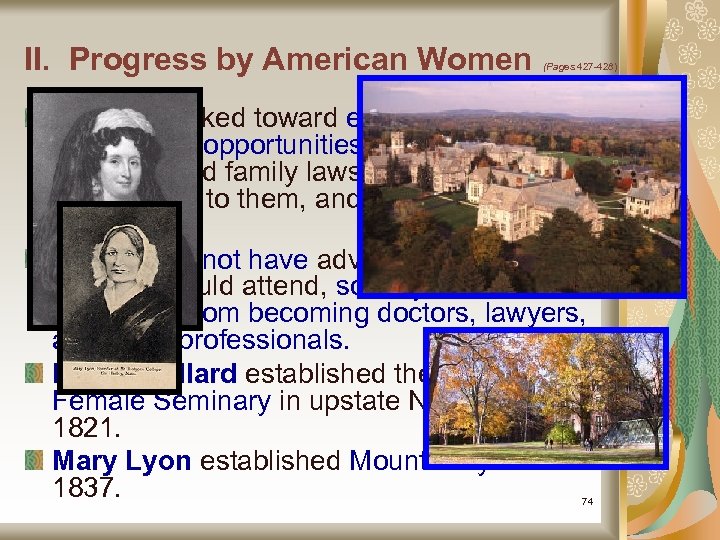 II. Progress by American Women (Pages 427 -428) Women worked toward establishing educational opportunities,