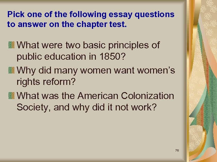 Pick one of the following essay questions to answer on the chapter test. What