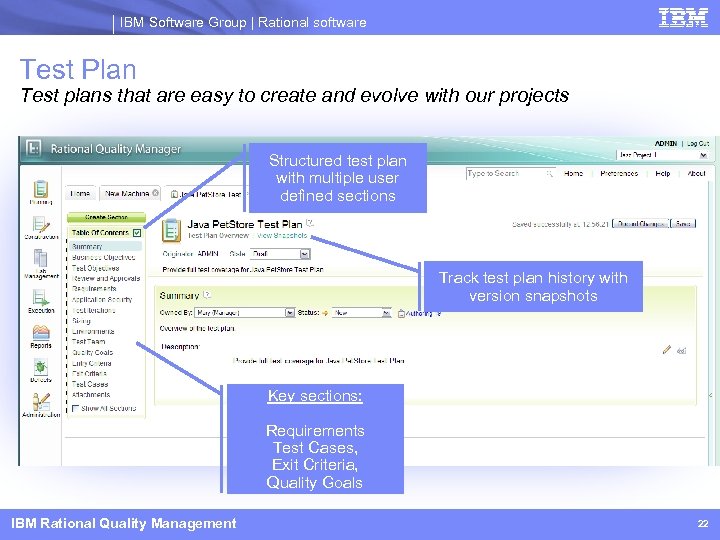 IBM Software Group | Rational software Test Plan Test plans that are easy to