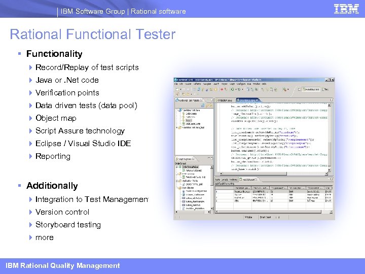 IBM Software Group | Rational software Rational Functional Tester Functionality Record/Replay of test scripts