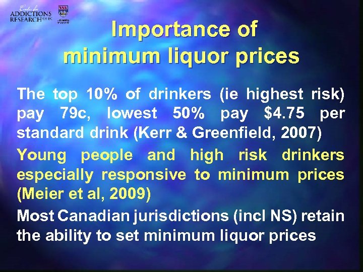 Importance of minimum liquor prices The top 10% of drinkers (ie highest risk) pay