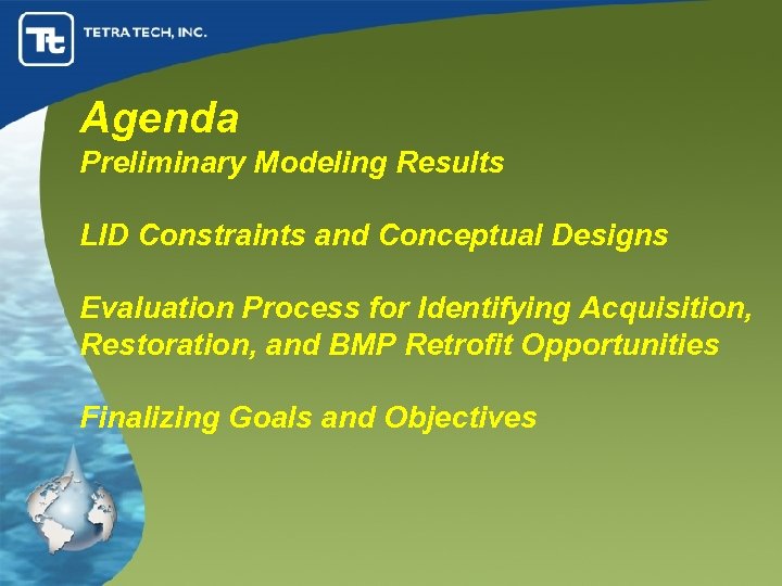 Agenda Preliminary Modeling Results LID Constraints and Conceptual Designs Evaluation Process for Identifying Acquisition,