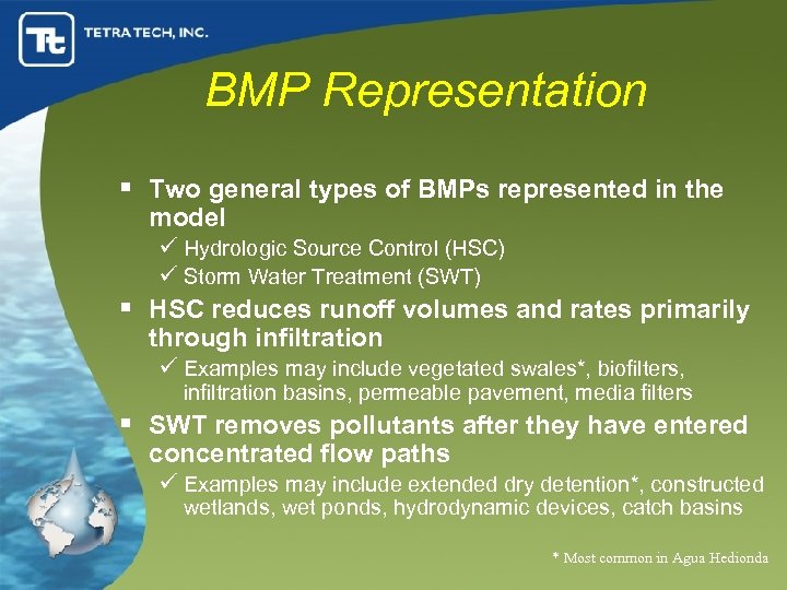 BMP Representation § Two general types of BMPs represented in the model ü Hydrologic