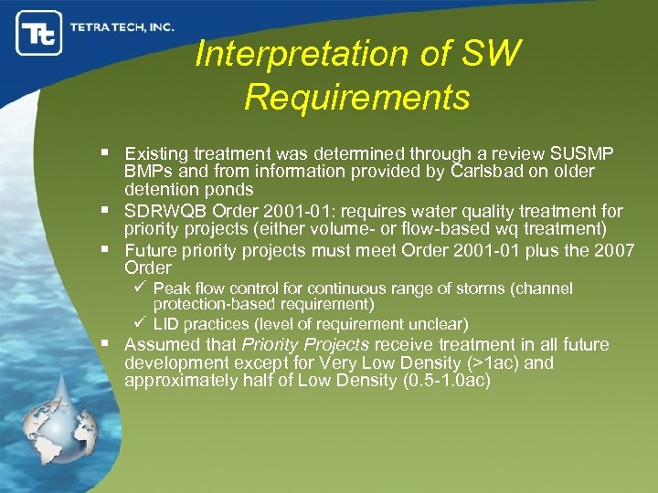 Interpretation of SW Requirements § Existing treatment was determined through a review SUSMP BMPs