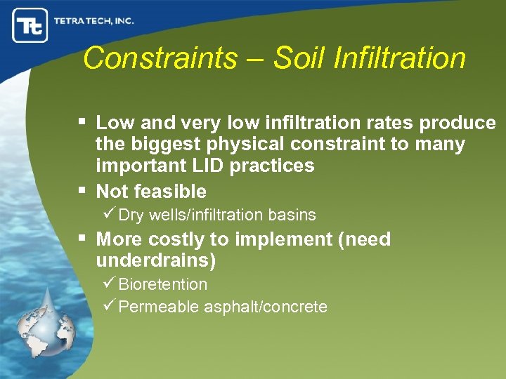 Constraints – Soil Infiltration § Low and very low infiltration rates produce the biggest