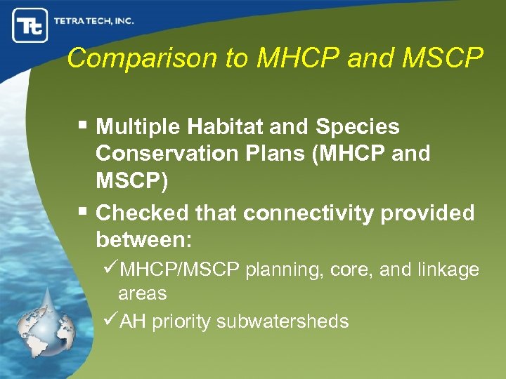 Comparison to MHCP and MSCP § Multiple Habitat and Species Conservation Plans (MHCP and