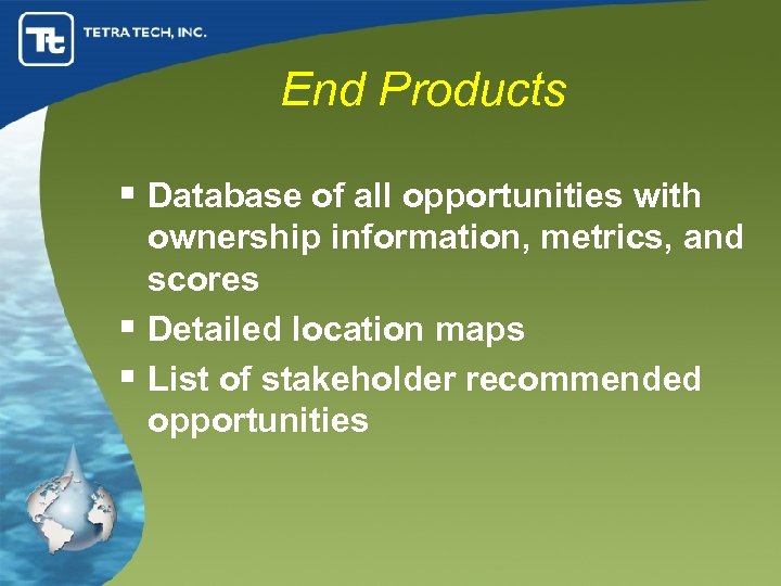 End Products § Database of all opportunities with ownership information, metrics, and scores §