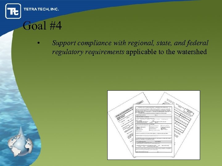 Goal #4 • Support compliance with regional, state, and federal regulatory requirements applicable to