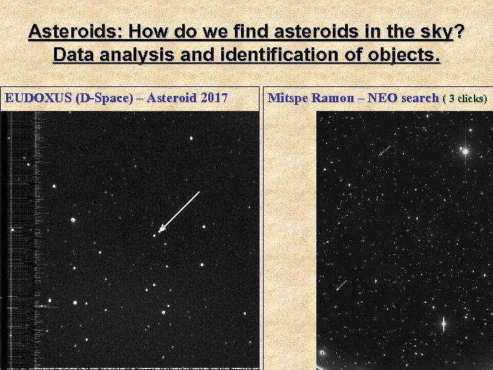 Asteroids: How do we find asteroids in the sky? Data analysis and identification of