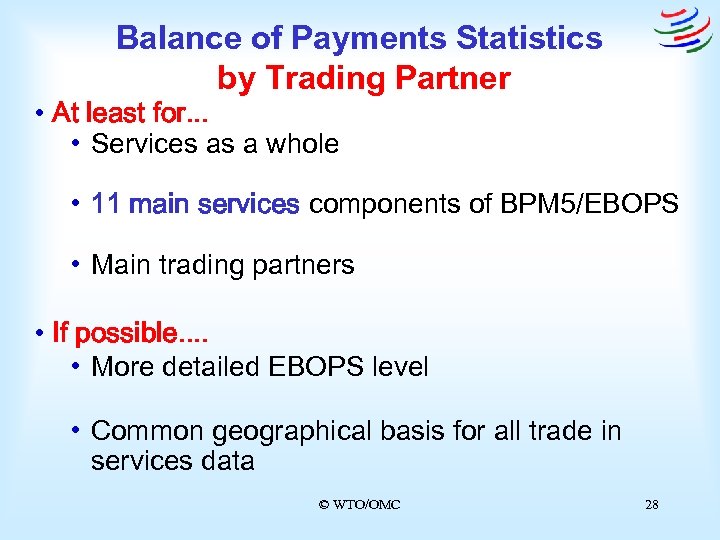 Balance of Payments Statistics by Trading Partner • At least for. . . •