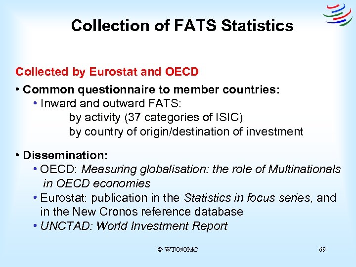 Collection of FATS Statistics Collected by Eurostat and OECD • Common questionnaire to member