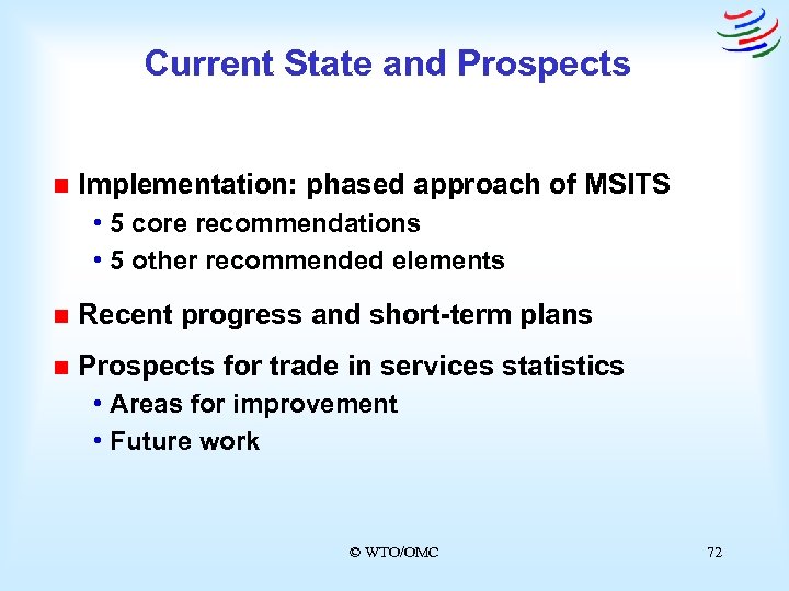 Current State and Prospects n Implementation: phased approach of MSITS • 5 core recommendations