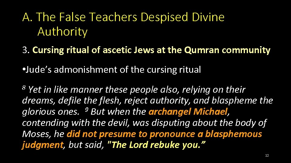 A. The False Teachers Despised Divine Authority 3. Cursing ritual of ascetic Jews at