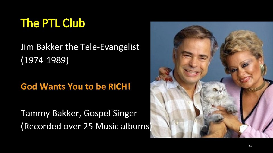 The PTL Club Jim Bakker the Tele-Evangelist (1974 -1989) God Wants You to be