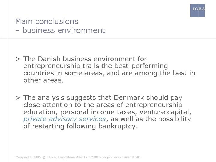 Main conclusions – business environment > The Danish business environment for entrepreneurship trails the