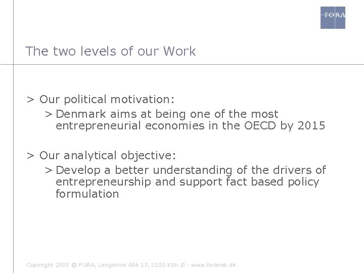The two levels of our Work > Our political motivation: > Denmark aims at
