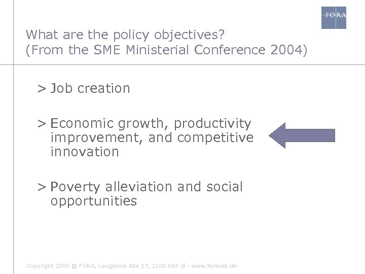 What are the policy objectives? (From the SME Ministerial Conference 2004) > Job creation