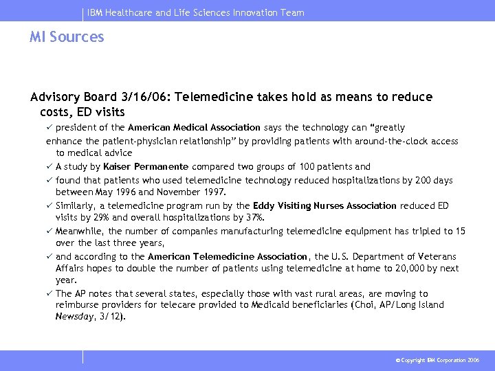 IBM Healthcare and Life Sciences Innovation Team MI Sources Advisory Board 3/16/06: Telemedicine takes