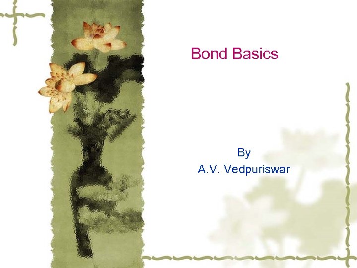 Bond Basics By A. V. Vedpuriswar 