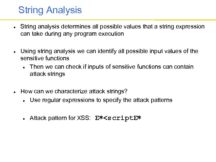 String Analysis String analysis determines all possible values that a string expression can take
