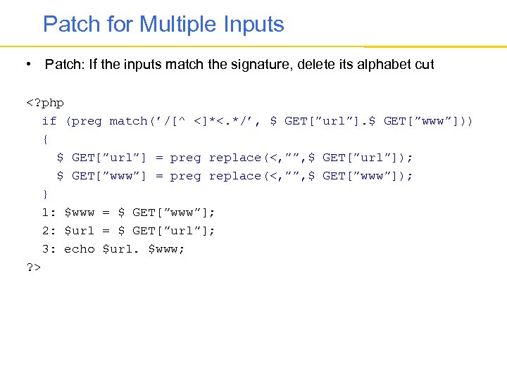 Patch for Multiple Inputs • Patch: If the inputs match the signature, delete its