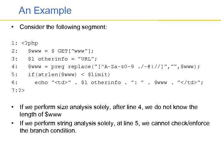 An Example • Consider the following segment: 1: <? php 2: $www = $