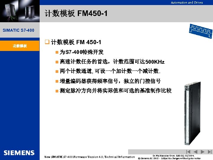 Automation and Drives 计数模板 FM 450 -1 SIMATIC S 7 -400 功能模板 q 计数模板