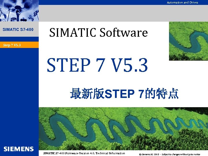 Automation and Drives SIMATIC S 7 -400 SIMATIC Software Step 7 V 5. 3