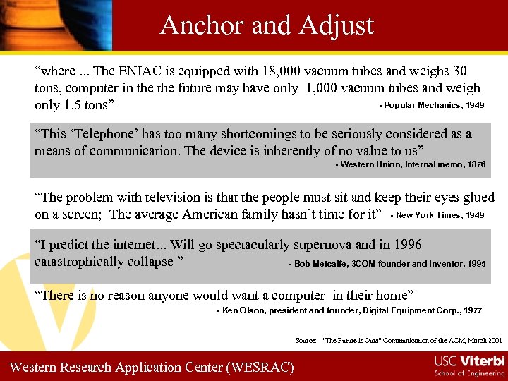 Anchor and Adjust “where. . . The ENIAC is equipped with 18, 000 vacuum