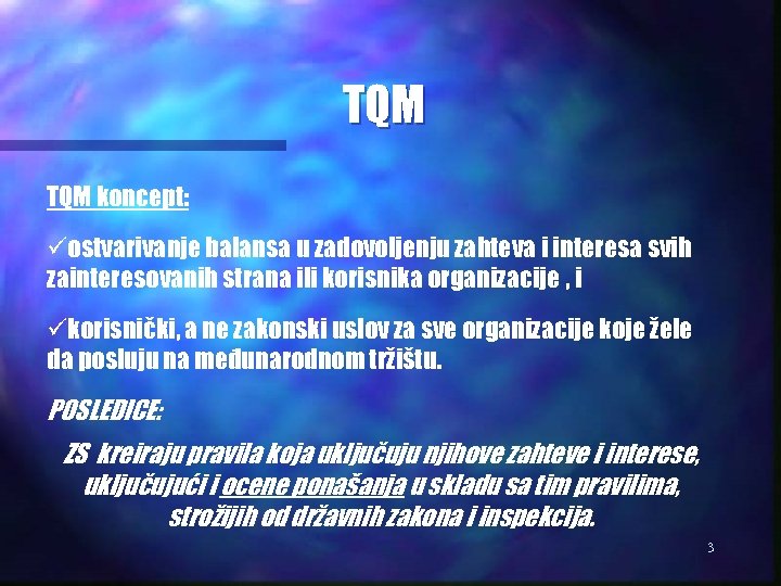 TQM koncept: üostvarivanje balansa u zadovoljenju zahteva i interesa svih zainteresovanih strana ili korisnika