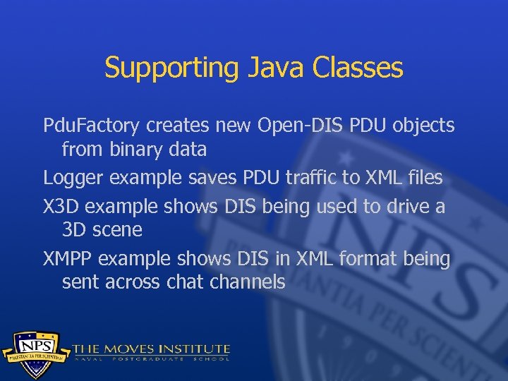 Supporting Java Classes Pdu. Factory creates new Open-DIS PDU objects from binary data Logger