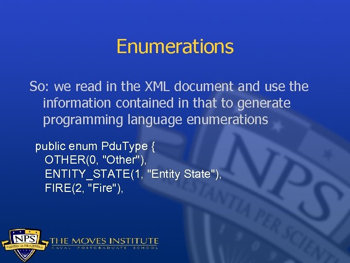 Enumerations So: we read in the XML document and use the information contained in