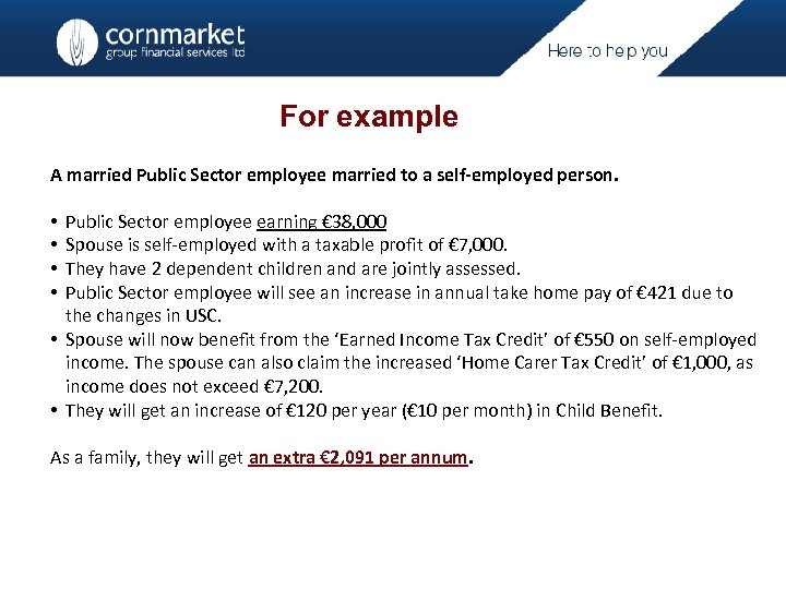 For example A married Public Sector employee married to a self-employed person. Public Sector