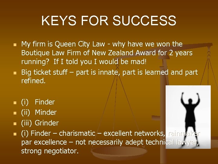 KEYS FOR SUCCESS n n n My firm is Queen City Law - why