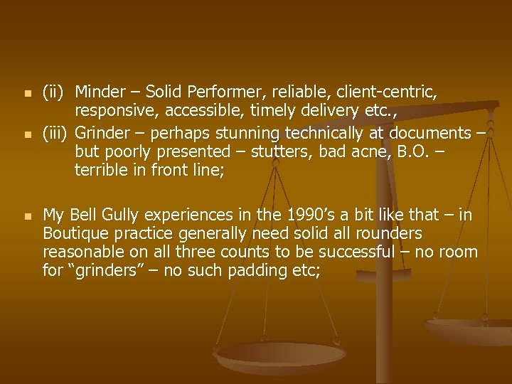 n n n (ii) Minder – Solid Performer, reliable, client-centric, responsive, accessible, timely delivery