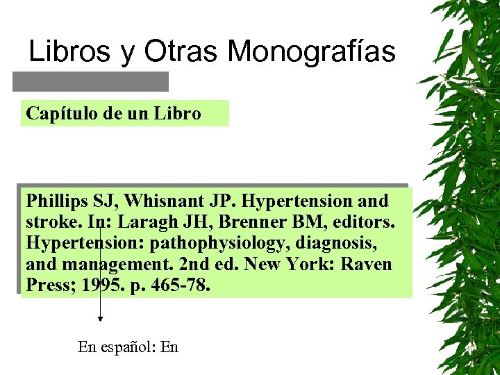 Libros y Otras Monografías Capítulo de un Libro Phillips SJ, Whisnant JP. Hypertension and