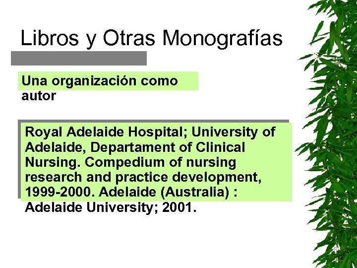 Libros y Otras Monografías Una organización como autor Royal Adelaide Hospital; University of Adelaide,