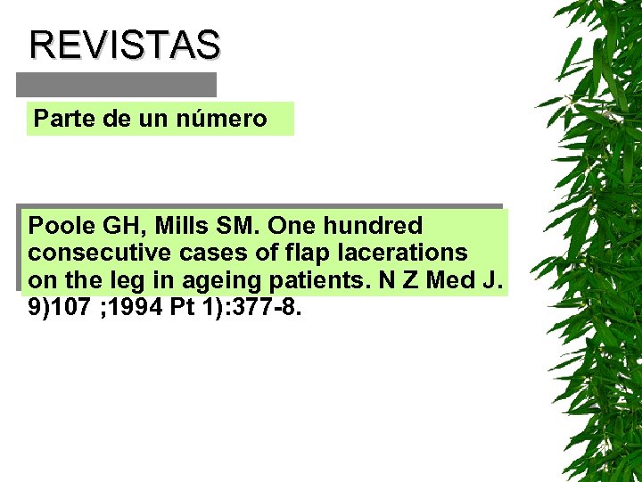 REVISTAS Parte de un número Poole GH, Mills SM. One hundred consecutive cases of