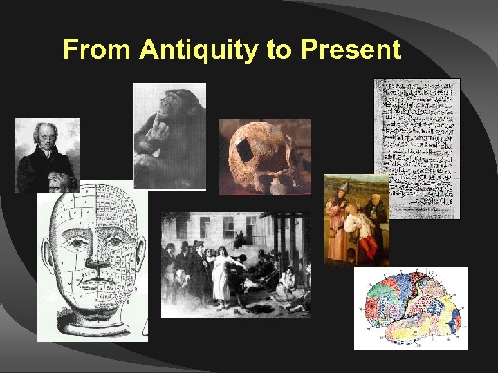From Antiquity to Present 