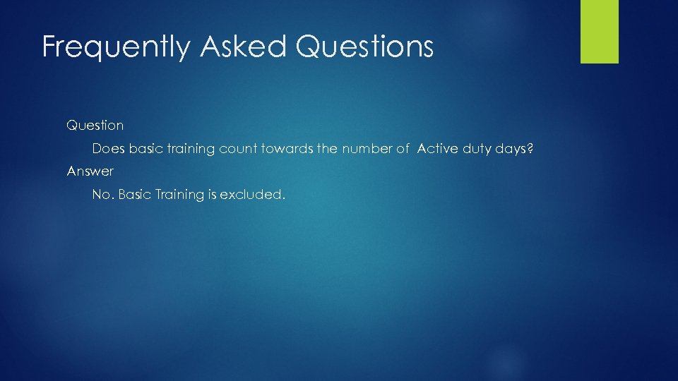 Frequently Asked Questions Question Does basic training count towards the number of Active duty