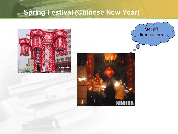 Spring Festival (Chinese New Year) Set off firecrackers 