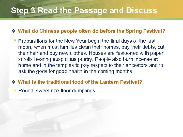 Step 3 Read the Passage and Discuss v What do Chinese people often do
