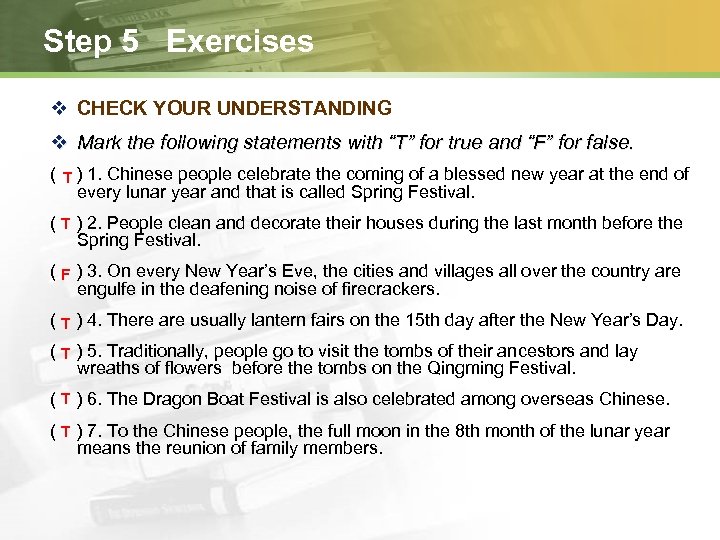 Step 5 Exercises v CHECK YOUR UNDERSTANDING v Mark the following statements with “T”