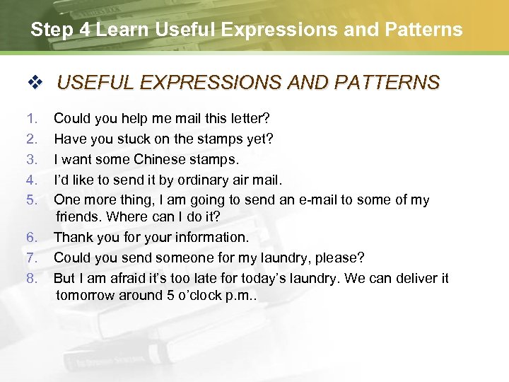 Step 4 Learn Useful Expressions and Patterns v USEFUL EXPRESSIONS AND PATTERNS 1. 2.
